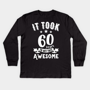 Vintage 1962, it took 60 years to get this awesome Kids Long Sleeve T-Shirt